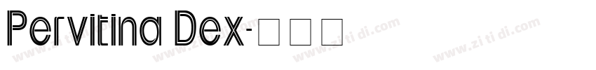 Pervitina Dex字体转换